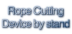 Rope cutting device by stand, made in Japan